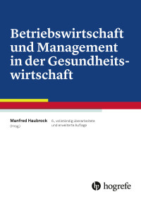 Betriebswirtschaft und Management in der Gesundheitswirtschaft