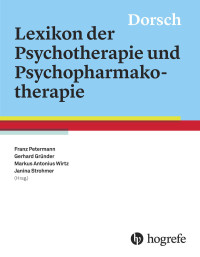 Dorsch - Lexikon der Psychotherapie und Psychopharmakotherapie