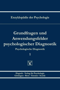 Grundfragen und Anwendungsfelder psychologischer Diagnostik