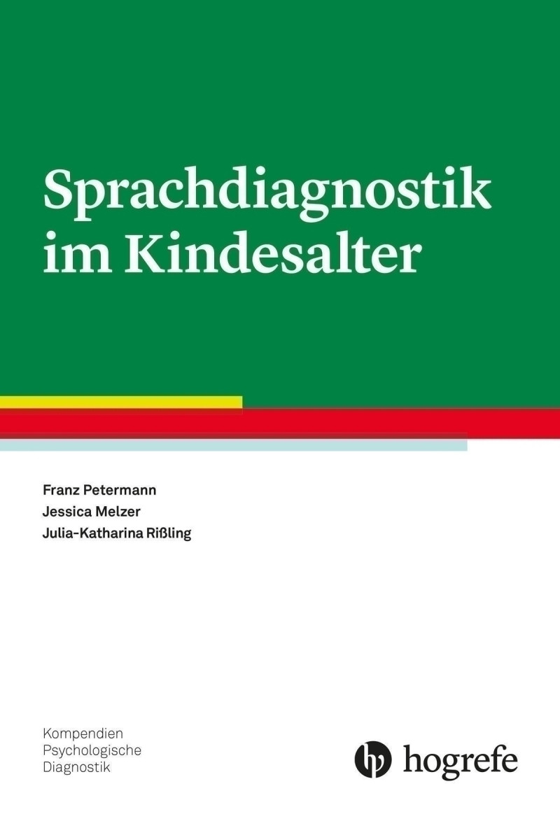 Petermann, F., Melzer, J. & Rißling, J.-K. (2016). Sprachdiagnostik im Kindesalter. Göttingen: Hogrefe.